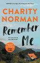 Remember Me【電子書籍】[ Charity Norman ]