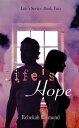 Life 039 s Hope Life 039 s Series, 2【電子書籍】 Rebekah Raymond