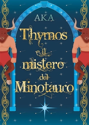 Thymos e il Mistero del MinotauroŻҽҡ[ AKA ]