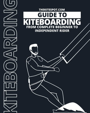 thekitespot.com GUIDE TO KITEBOARDING