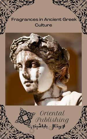 楽天楽天Kobo電子書籍ストアFragrances in Ancient Greek Culture【電子書籍】[ Oriental Publishing ]