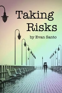 Taking Risks【電子書籍】[ Evan Santo ]