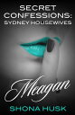 ŷKoboŻҽҥȥ㤨Secret Confessions Sydney Housewives - MeaganŻҽҡ[ Shona Husk ]פβǤʤ132ߤˤʤޤ