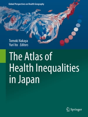 The Atlas of Health Inequalities in Japan