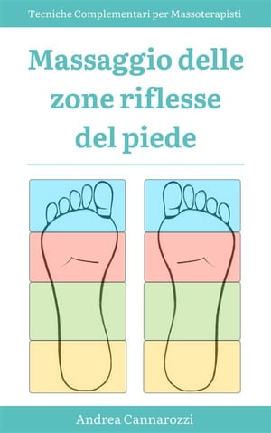 Massaggio delle zone riflesse del piede Tecniche Complementari per Massoterapisti