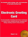 ŷKoboŻҽҥȥ㤨Electronic Greeting Card The Encyclopedia of Greeting Card Tools & Techniques For Ecards, Cards, Greeting Card Box, Greeting Card Writing, Greeting Cards For Every OccasionŻҽҡ[ Megan C. Lee ]פβǤʤ399ߤˤʤޤ