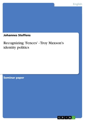 Recognizing 'Fences' - Troy Maxson's identity politics