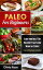 Paleo For Beginners: Start Your Ideal 7-Day Paleo Diet Plan For Beginners To lose Weight In 21 days