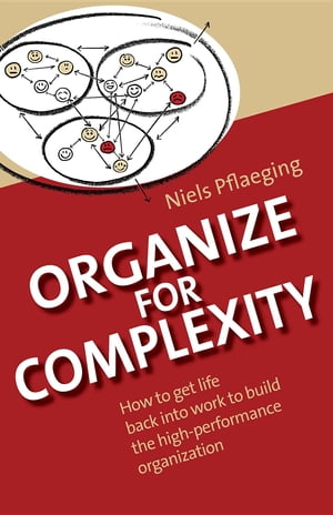Complexitools How to (re)vitalize work and make organizations fit for a complex world