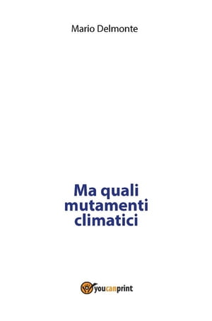 Ma quali mutamenti climatici