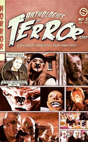 Anthologies of Terror 2020: 97 Horror Anthology Films Analyzed