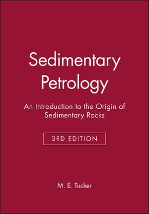 Sedimentary Petrology An Introduction to the Origin of Sedimentary Rocks