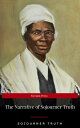 The Narrative of Sojourner Truth【電子書籍】[ Sojourner Truth ]