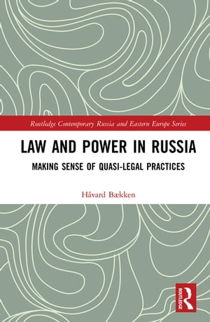 Law and Power in Russia