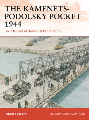 The Kamenets–Podolsky Pocket 1944