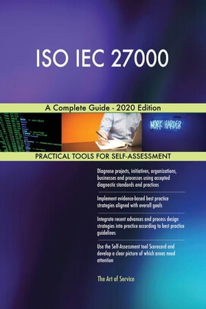 ISO IEC 27000 A Complete Guide - 2020 Edition【電子書籍】[ Gerardus Blokdyk ]