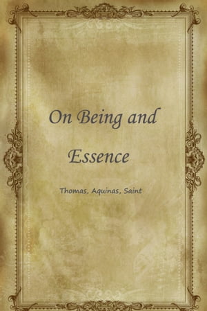 On Being and Essence【電子書籍】[ Thomas ]