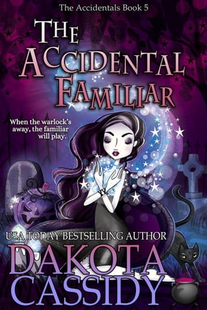 The Accidental Familiar The Accidentals, #5【