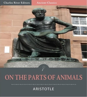 On the Parts of Animals (Illustrated Edition)