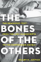 The Bones of the Others The Hemingway Text from the Lost Manuscripts to the Posthumous Novels【電子書籍】(3)