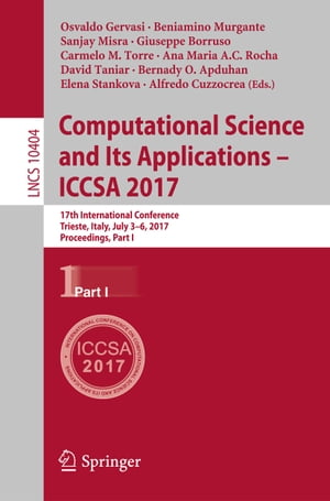 ŷKoboŻҽҥȥ㤨Computational Science and Its Applications ? ICCSA 2017 17th International Conference, Trieste, Italy, July 3-6, 2017, Proceedings, Part IŻҽҡۡפβǤʤ6,076ߤˤʤޤ