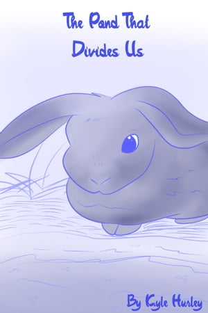 The Pond That Divides UsŻҽҡ[ Kyle Hurley ]