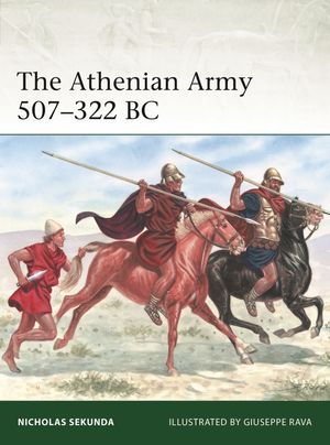 The Athenian Army 507–322 BC