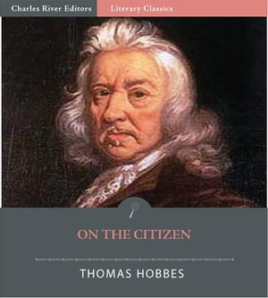 On the Citizen (De Cive)【電子書籍】[ Thom