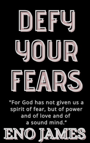 Defy Your Fears