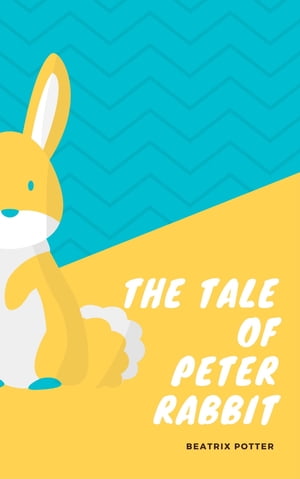 The classic tale of Peter RabbitŻҽҡ[ Beatrix Potter ]