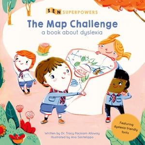 The Map Challenge A Book about Dyslexia