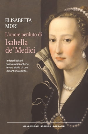 L'onore perduto di Isabella de' Medici