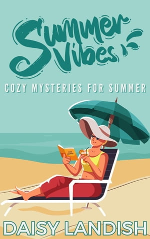 Summer Vibes: Cozy Mysteries for Summer