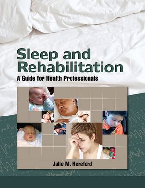 Sleep and Rehabilitation A Guide for Health Professionals【電子書籍】[ Julie Hereford ]