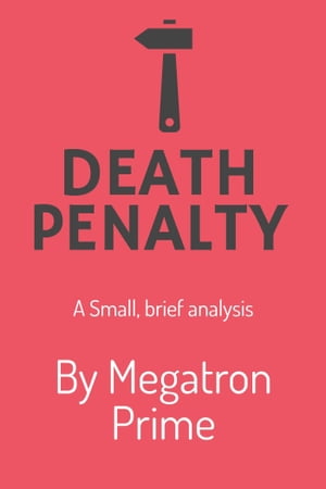 Death Penalty: A Brief Analysis