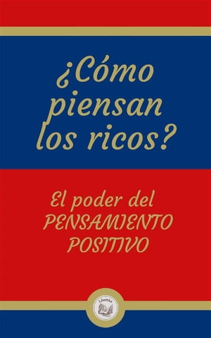 ¿Cómo piensan los ricos?