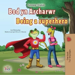 Bod yn Archarwr Being a Superhero Welsh English Bilingual CollectionŻҽҡ[ Liz Shmuilov ]