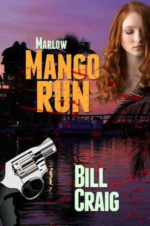 Marlow: Mango Run【電子書籍】[ Bill Craig 