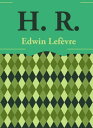 H. R.【電子書籍】[ Edwin Lef?vre ]