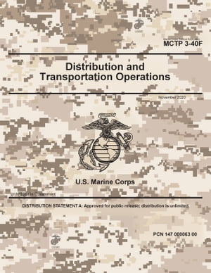 Marine Corps Tactical Publication MCTP 3-40F Distribution and Transportation Operations November 2020