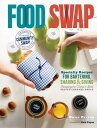 Food Swap Specialty Recipes for Bartering, Sharing & Giving ー Including the Worl...