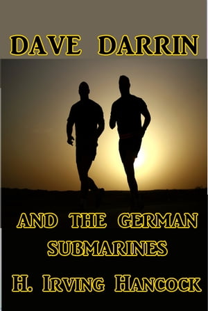 Dave Darrin and the German Submarines