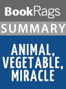 Summary & Study Guide: Animal, Vegetable, Miracle【電子書籍】[ BookRags ]