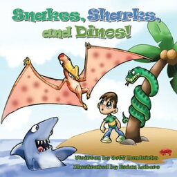 Snakes, Sharks, and Dinos!【電子書籍】[ Jeff Hendricks ]