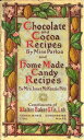 Chocolate And Cocoa Recipes And Home Made Candy 