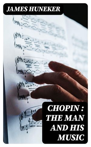 Chopin : the Man and His Music