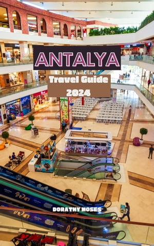 ANTALYA TRAVEL GUIDE 2024