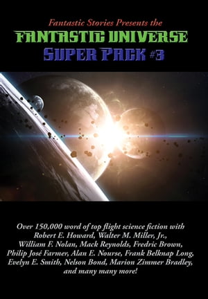 Fantastic Stories Presents the Fantastic Universe Super Pack #3