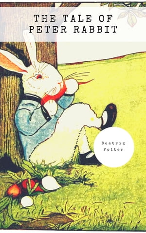 The Tale of Peter Rabbit (Classic Tales by Beatrix Potter)Żҽҡ[ Beatrix Potter ]