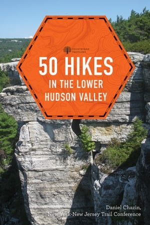 50 Hikes in the Lower Hudson Valley (4th Edition) (Explorer's 50 Hikes)